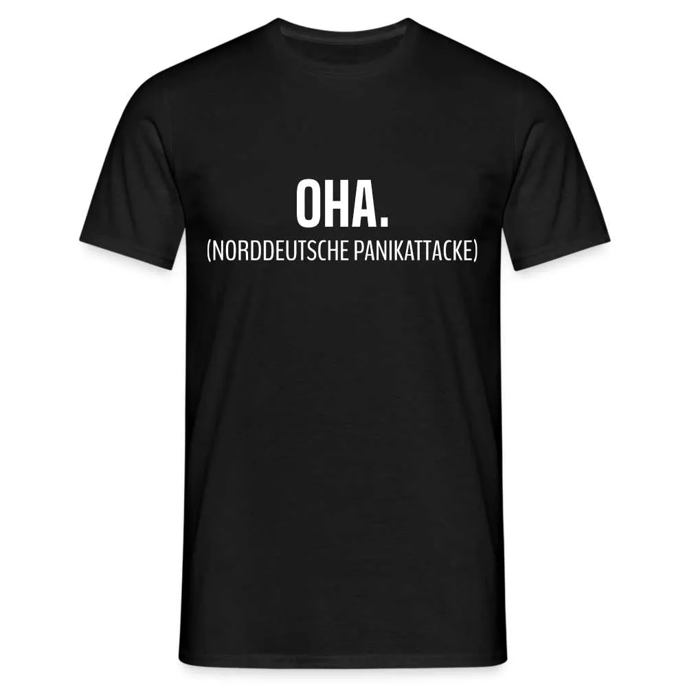 Shirt OHA Norddeutsche Panikattacke Lustiges T-Shirt